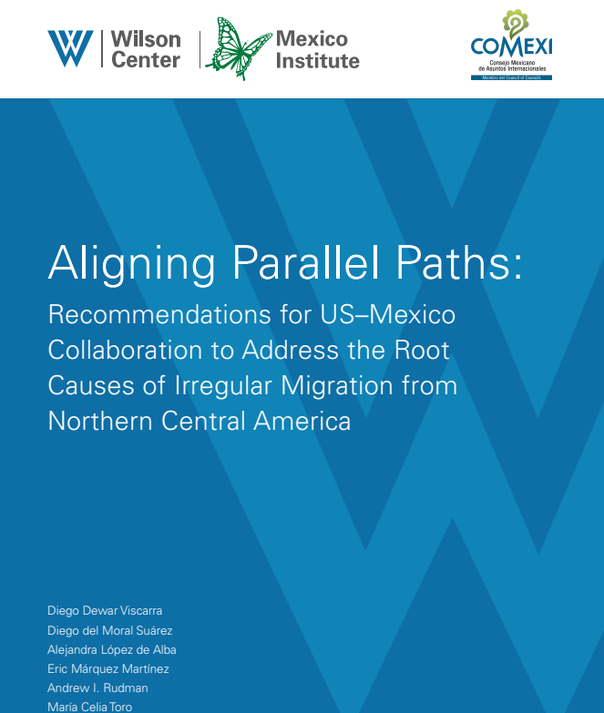 ALIGNING PARALLEL PATHS: RECOMMENDATIONS FOR US–MEXICO COLLABORATION TO ADDRESS THE ROOT CAUSES OF IRREGULAR MIGRATION FROM NORTHERN CENTRAL AMERICA