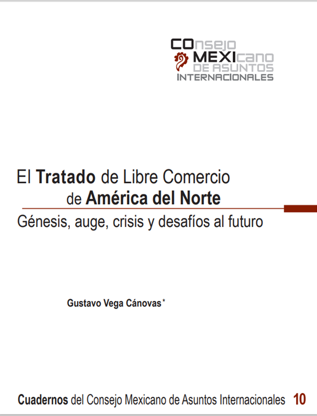 EL TRATADO DE LIBRE COMERCIO DE AMÉRICA DEL NORTE Génesis, auge, crisis y desafíos al futuro