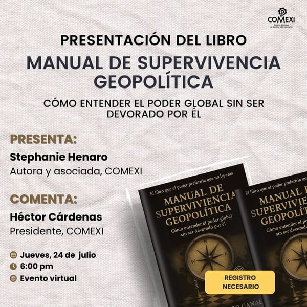 MANUAL DE SUPERVIVENCIA GEOPOLÍTICA - CÓMO ENTENDER EL PODER GLOBAL SIN SER DEVORADO POR ÉL