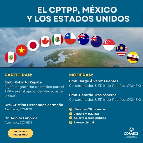 El CPTPP, México y los Estados Unidos